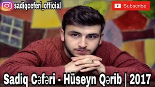 Hüzur veren ses - Sadiq Ceferi - Huseyn Qerib 2017