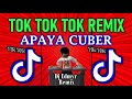 TOK TOK TOK REMIX - APAYA CUBER || DJ EDMYR REMIX || TIK TOK REMIX