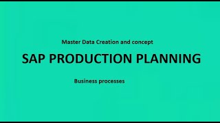 SAP PP Master data creation process and concepts Wealth