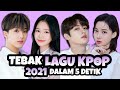 TEBAK LAGU K-POP 2021 DALAM 5 DETIK || ARE YOU K-POPERS??