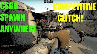 Competitive Spawn Anywhere Glitch Csgo