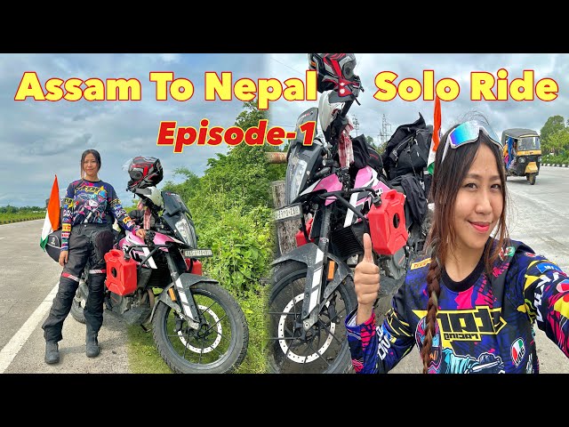 Episode-1|| Assam To Nepal Solo Ride🇳🇵 class=