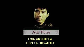 Ade Putra  Lorong Hitam