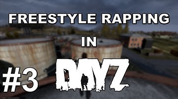Freestyle Rapping in Dayz - Part 3 - Domestic Violence