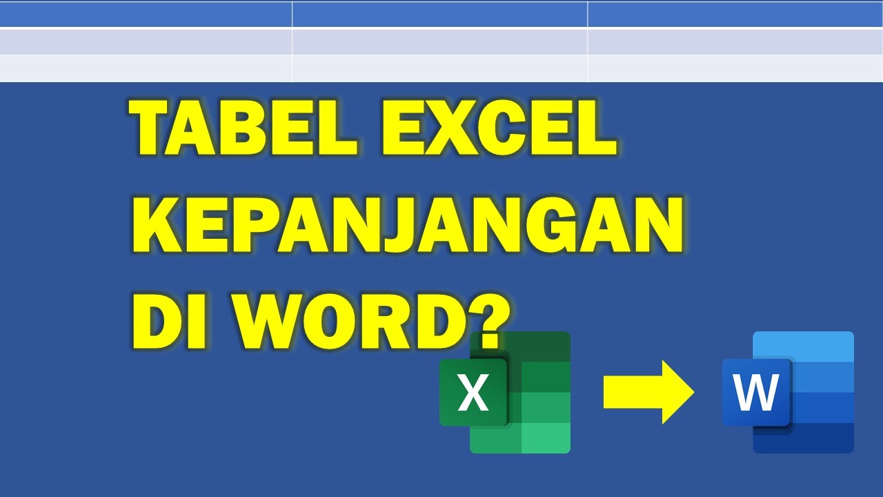 Cara Memperkecil Ukuran Tabel Excel di Word Yang Terlalu Panjang atau Besar Biar Rapi