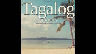 Tagalog for Beginners: Learn basic Tagalog, the easiest way to begin by Kris Navarro