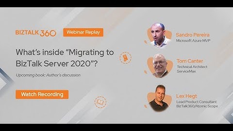 What’s inside “Migrating to BizTalk Server 2020”?