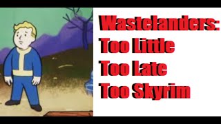 Fallout 76 Wastelanders: Too Much Skyrim