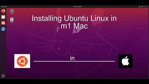 Installing Ubuntu Linux on an M1 Mac