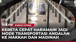 Haramain Express Moda Transportasi Hubungkan Madinah, Makkah dan Jeddah | Kabar Utama