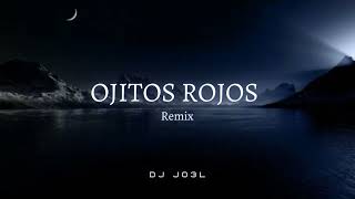 OJITOS ROJOS (REMIX) - BLESSD - DJ J03L