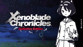 [XENOBLADE CHRONICLES: DEFINITIVE EDITION | #2] i think i might be feeling it