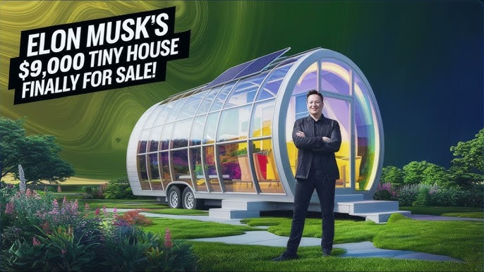 IT'S HERE! Elon Musk's $9,000 Tiny House FINALLY FOR SALE! - YouTube
