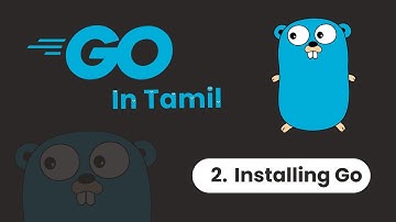 GoLang Installation | Episode 2 | Go Series | தமிழ்
