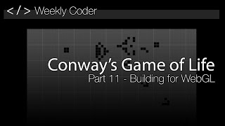 How to make Conway's Game of Life - Part 11 - WebGL - Unity Tutorial Game Dev C# Unity 2d