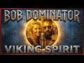 BOB DOMINATOR VIKING SPIRIT Official Audio 
