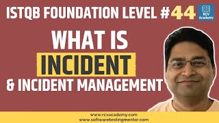 ISTQB Foundation Level #44 - Incident Management | What is Incident