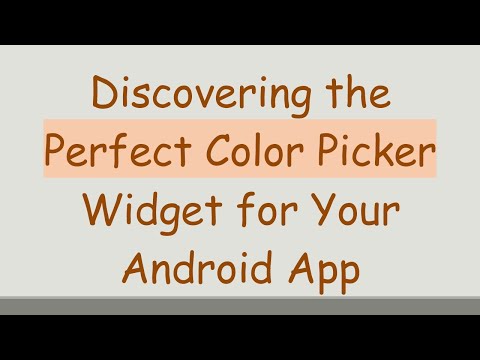 Discovering the Perfect Color Picker Widget for Your Android App