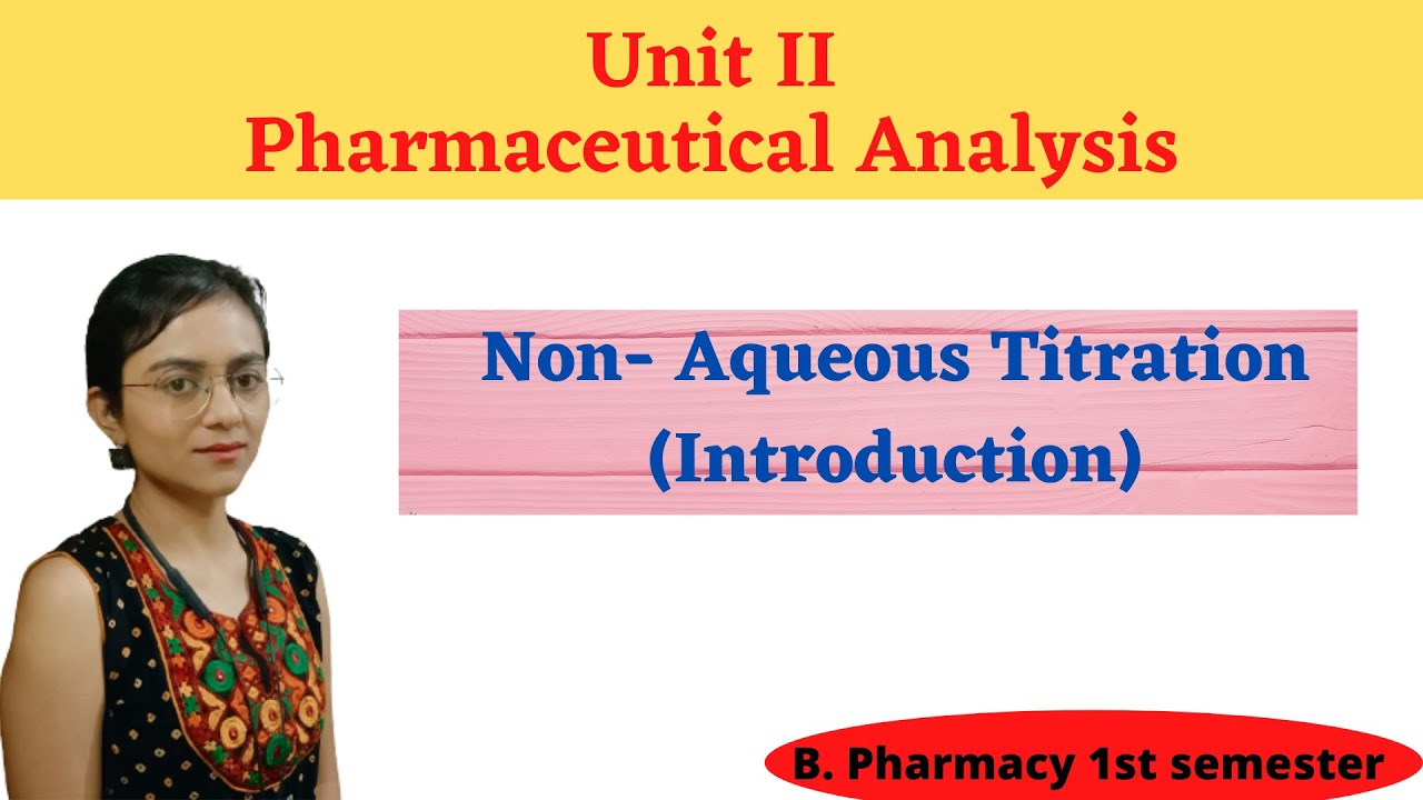 NonAqueous TitrationIntroduction Microbiology Unit2 1st sem B