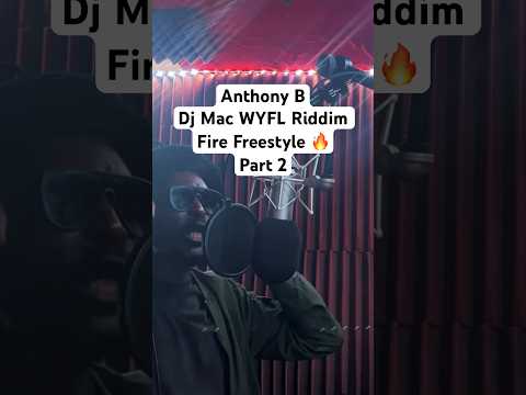 Anthony B Freestyle On WYFL Riddim Box Ah Rubbaz 
