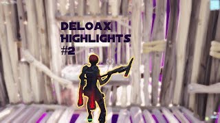 deloax | Highlights #2