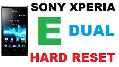 How to HARD RESET WIPE DATA ON SONY XPERIA E DUAL FACTORY RESET