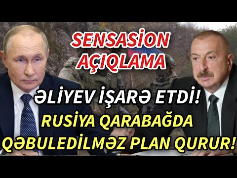 SON DEQIQE !  Əliyev işarə etdi: Rusiya qəbuledilməz oyun qurur! - xeberler , xeber 2022