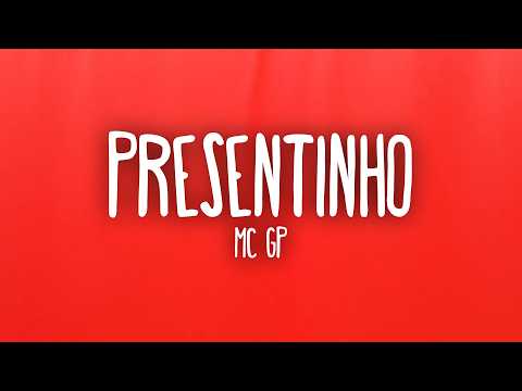 MC GP - Presentinho (Letra/Lyrics)