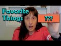 My Top Five Favorite Things and Why | The Reason is What Matters