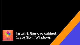 Install and Remove Cabinet (.cab) file in Windows