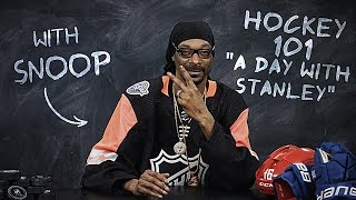 hockey 101 with snoop dogg ep 9 a day with stanley