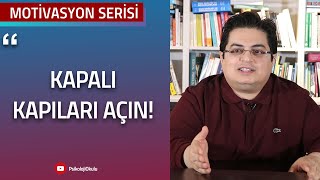 Kapalı Kapıları Açın! | Motivasyon Serisi