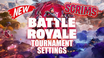 How To Play Scrims | Battle Royale: Tournament Settings [2025]