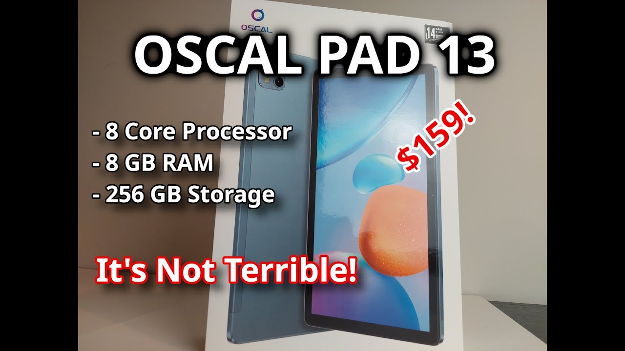 Oscal Pad 13! A $159 tablet that isn't terrible!