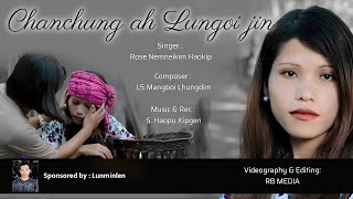 Chanchunga lungoi jin || Rose Nemneikim Haokip || Ls mangboi song || Thadou Kuki Gospel Song