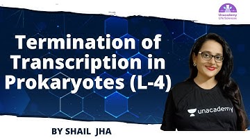 Termination of Transcription in Prokaryotes (L-4) |🎯for CSIR NET 2021 by Shail Jha