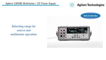 U3606B Multimeter | DC Power Supply Intro Video
