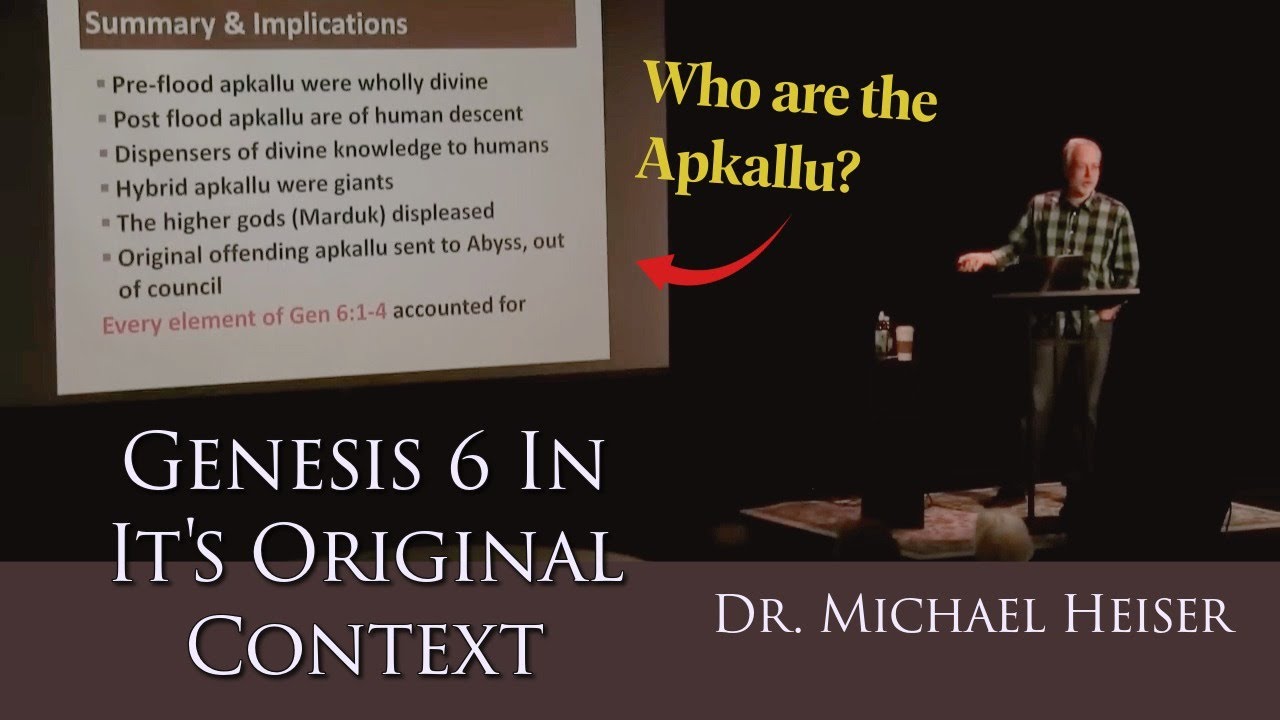 Genesis 6 In It's Original Context - Dr. Michael Heiser