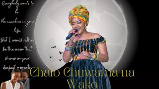 Angela Nyirenda - Chalo Chuwama na Wako  ||  Scrolling Lyrics