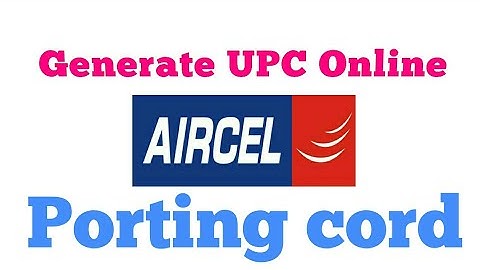 How to generate online Aircel UPC Code/how to get aircel port number without network