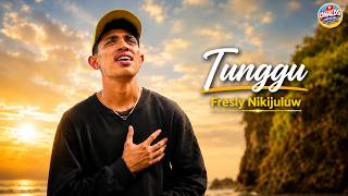 Fresly Nikijuluw - Tunggu || Video Lirik