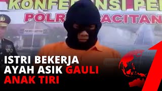 Istri Bekerja, Ayah Asik Gauli Anak Tirinya Hingga Hamil | tvOne