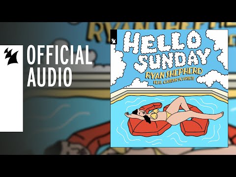 Ryan Shepherd feat. Caitlyn Scarlett - Hello Sunday