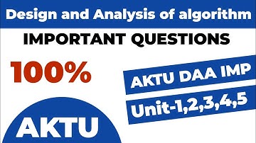 Design and Analysis of algorithm important question aktu | DAA imp aktu