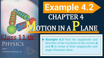 MOTION IN A PLANE 4.2 || Example 4.2 physics class 11th || VECTOR ADDITION ||  @Physicss