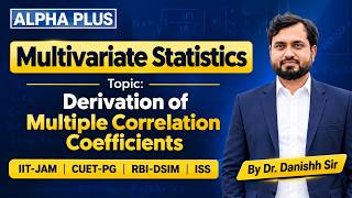 Multiple Correlation Coefficient Derivation | Multivariate Statistics | IIT JAM, CUET PG, ISS Guide