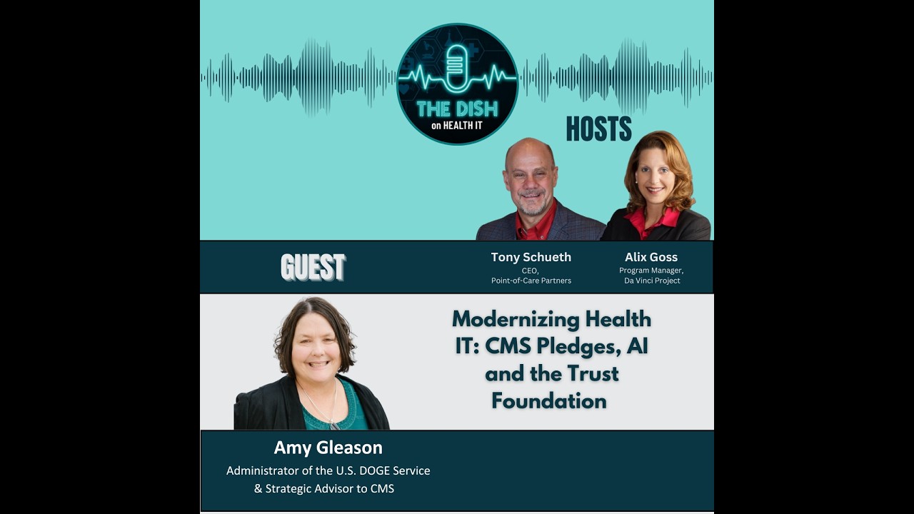 Modernizing Health IT: CMS Pledges, AI and the Trust Foundation with Amy Gleason
