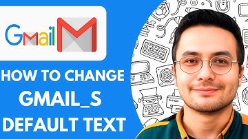 How to Change Gmail s Default Text - 2025 (Very Easy)