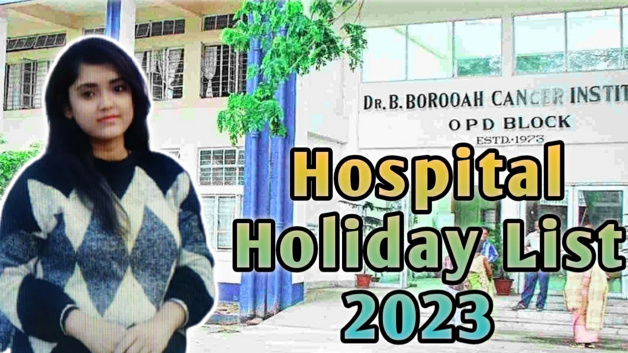 Dr B Borooah Cancer Institute Gopinath Nagar Guwahati Holiday List 2023 dr-b-borooah-cancer-institute-gopinath-nagar-guwahati-holiday-list-2023