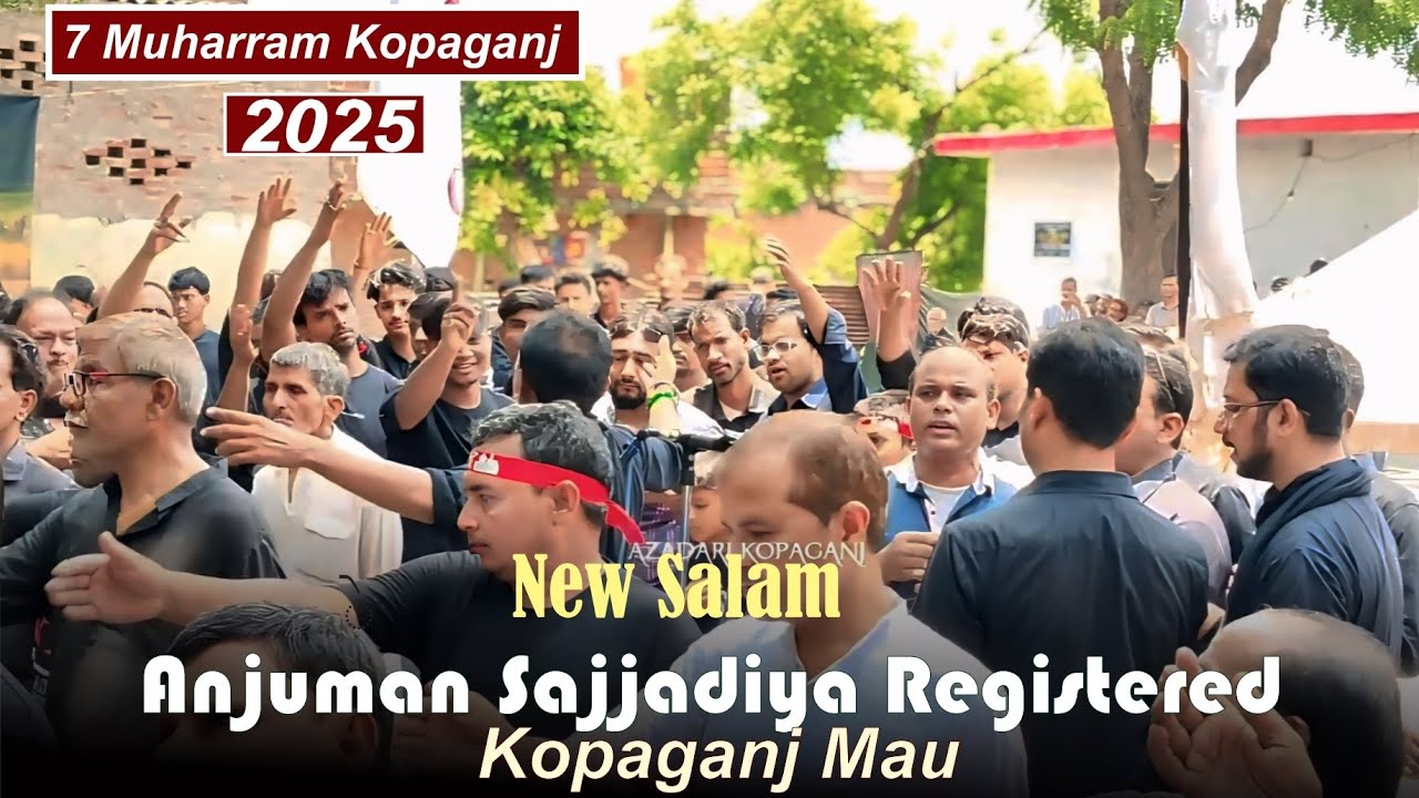 New Salam | Anjuman Sajjadiya Registered Kopaganj Mau | 7 Muharram Juloos e Alam Kopaganj 2025